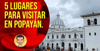 Descubre increíbles lugares para visitar en Popayán 13 Descubre increíbles lugares para visitar en Popayán