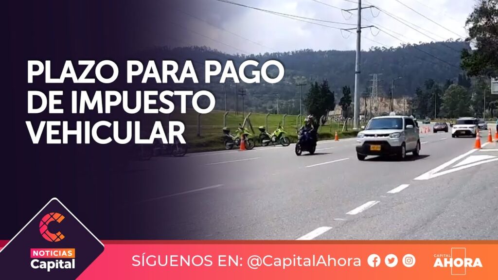 Plazo para pagar impuesto vehicular 2022 en Colombia 1 Plazo para pagar impuesto vehicular 2022 en Colombia